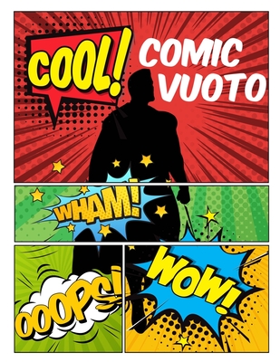 Comic vuoto: scrivere storie con una varietà di modelli per creare fumetti personalizzati per bambini e adulti di tutte le età By Comicovuoto Fidenzio Siciliani Cover Image