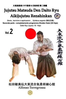 Jujitsu - Matsuda Den Daito Ryu Aikijujutsu Renshinkan - Programma Tecnico Jujutsu Cintura Nera - Volume 2°: Jujitsu programma cintura nera - 2° parte