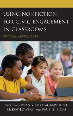 Using Nonfiction for Civic Engagement in Classrooms: Critical Approaches Cover Image