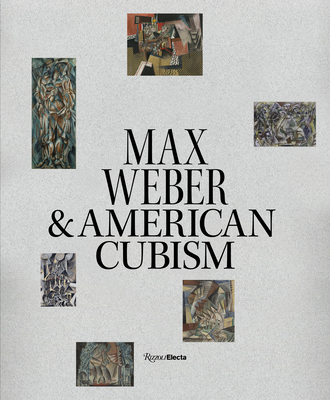 Max Weber and American Cubism By William C. Agee, Pamela N. Koob Cover Image
