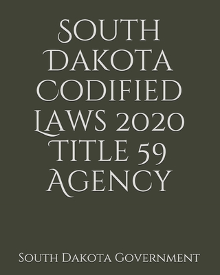 South Dakota Codified Laws 2020 Title 59 Agency Cover Image