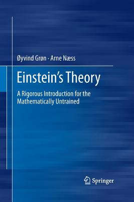 Einstein's Theory: A Rigorous Introduction for the Mathematically Untrained Cover Image