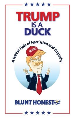 Trump Is a Duck: A Rabbit Hole of Narcissism and Empathy Cover Image