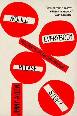 Book cover: Would Everybody Please Stop by Jenny Allen