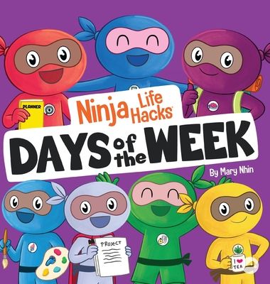 Ninja Life Hacks Days of the Week: Perfect Children's Book for