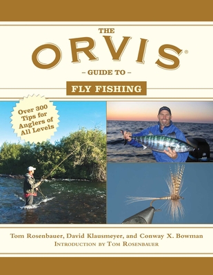 The Orvis Ultimate Book of Fly Fishing: Secrets from the Orvis