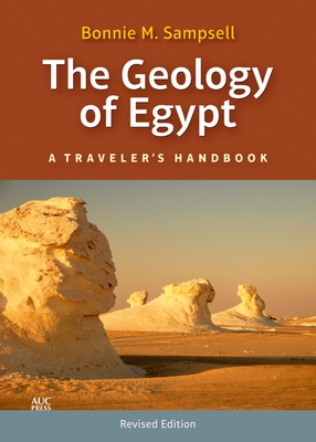 The Geology of Egypt: A Traveler's Handbook (Revised Edition) Cover Image