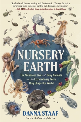 Nursery Earth: The Wondrous Lives of Baby Animals and the Extraordinary  Ways They Shape Our World | Welcome to Heartleaf Books