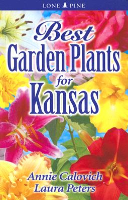 Best Garden Plants for Kansas (Best Garden Plants For...) Cover Image