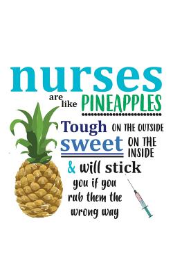 Nurses Are Like Pineapples' Lunch Bag