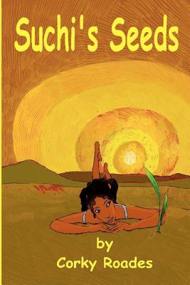 Suchi's Seeds By Royce Lee (Illustrator), Corky Roades Cover Image