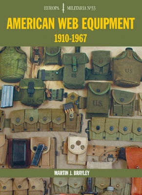 American Web Equipment:  1910-1967 (Europa Militaria) By Martin Brayley Cover Image