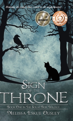 Sign of the Throne: Book One in the Solas Beir Trilogy By Melissa Eskue Ousley, Laura Meehan (Editor), S. C. Moore (Editor) Cover Image
