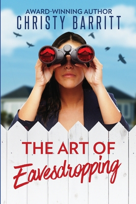 The Art of Eavesdropping: A Cozy Christian Mystery Suspense featuring a Female PI in Training (The Sidekick's Survival Guide #1)