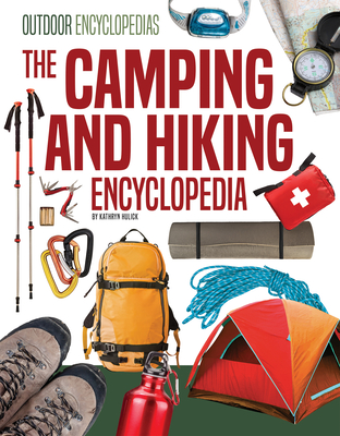 Camping and Hiking Encyclopedia By Kathryn Hulick Cover Image