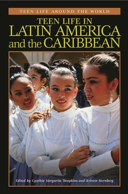 Teen Life in Latin America and the Caribbean (Teen Life Around the World)