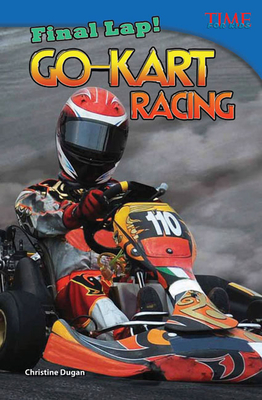 Final Lap! Go-Kart Racing By Christine Dugan Cover Image