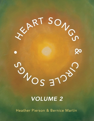 Heart Songs & Circle Songs: Volume 2 Cover Image
