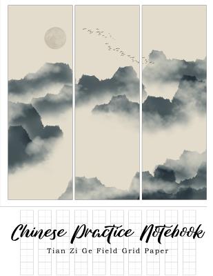 Chinese Practice Notebook Tian Zi GE Field Grid Paper: Chinese Writing Paper, Chinese Character Practice Book, Exercise Book, Paper Practice, 100 Page Cover Image