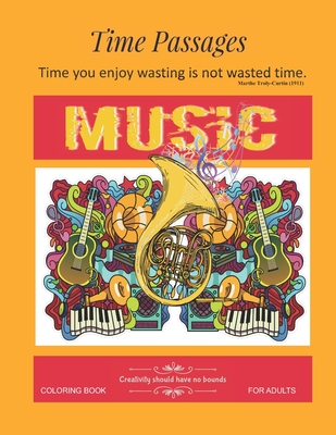 Music Coloring Book For Adults Unique New Series Of Design Originals Coloring Books For Adults Teens Seniors Time Passages 8 Paperback Mcnally Jackson Books