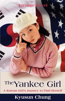 The Yankee Girl: A Korean Girl's Journey to Find Herself Cover Image