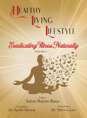 Healthy Living Lifestyle: Eradicating Illness Naturally Cover Image