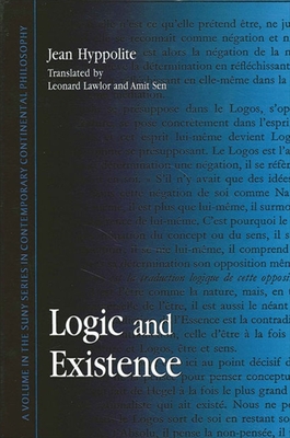 Logic and Existence (Suny Contemporary Continental Philosophy)