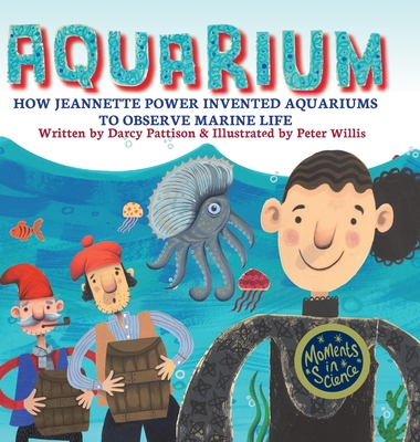 Aquarium: How Jeannette Power Invented Aquariums to Observe Marine Life (Moments in Science #8)