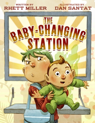 The Baby-Changing Station By Rhett Miller, Dan Santat (Illustrator) Cover Image
