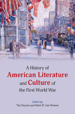 A History of American Literature and Culture of the First World War  (Hardcover) | Hooked