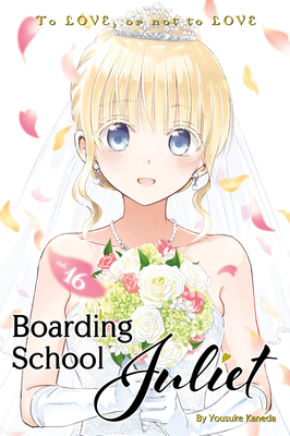 Boarding School Juliet 16 By Yousuke Kaneda Cover Image