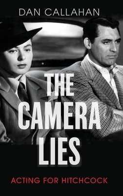 The Camera Lies: Acting for Hitchcock Cover Image