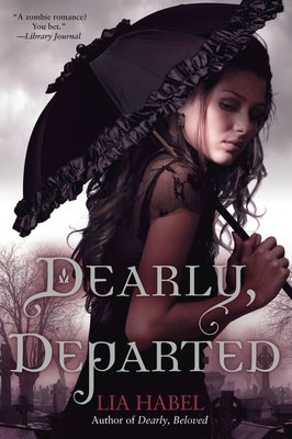 Dearly, Departed: A Zombie Novel (Gone with the Respiration #1) By Lia Habel Cover Image