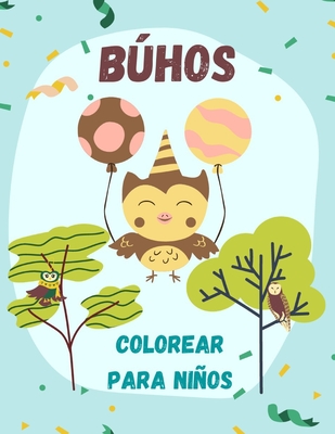Búhos colorear para niños: Libro Infantil para Pintar Dibujos de búhos para colorear Cover Image
