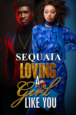 Loving a Girl Like You By Sequaia Cover Image