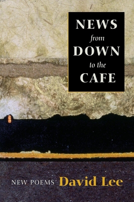 Cover for News from Down to the Cafe