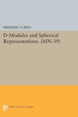 D-Modules and Spherical Representations. (Mn-39) (Mathematical Notes #39) By Frédéric V. Bien Cover Image