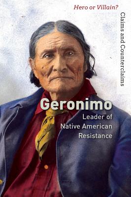 Geronimo: Leader of Native American Resistance By Jeri Freedman Cover Image