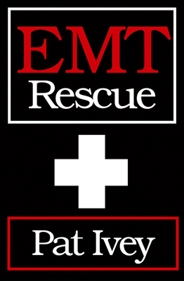 EMT Rescue By Pat Ivey Cover Image
