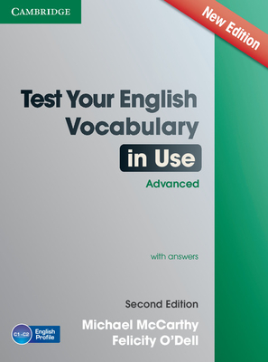 Test Your English Vocabulary in Use Advanced with Answers By Michael McCarthy, Felicity O'Dell Cover Image