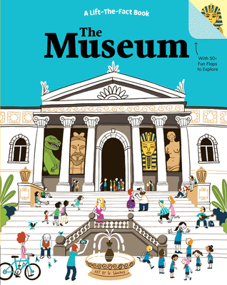 The Museum (Lift-the-Fact Books) By Five Mile Cover Image