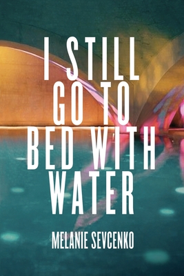 Cover for I Still Go to Bed with Water