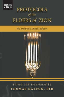 Protocols of the Elders of Zion: The Definitive English Edition By Thomas Dalton (Editor) Cover Image