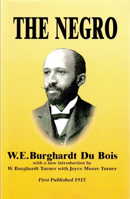 The Negro By W. E. Burghardt DuBois Cover Image