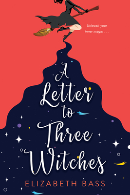 A Letter to Three Witches: A Spellbinding Magical RomCom (A Cupcake Coven Romance)