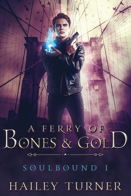 A Ferry of Bones & Gold Cover Image