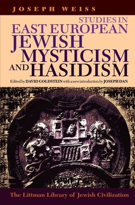 Studies In East European Jewish Mysticism And Hasidism (Littman Library ...