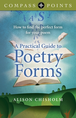 Compass Points - A Practical Guide to Poetry Forms: How to Find the Perfect Form for Your Poem Cover Image