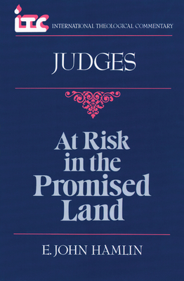 At Risk in the Promised Land: A Commentary on the Book of Judges Cover Image