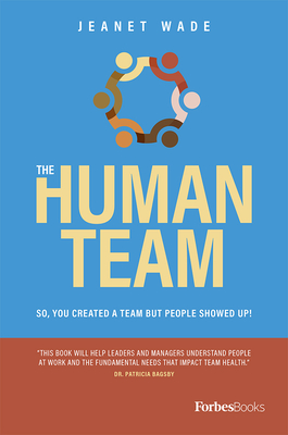 The Human Team: So, You Created a Team But People Showed Up! Cover Image